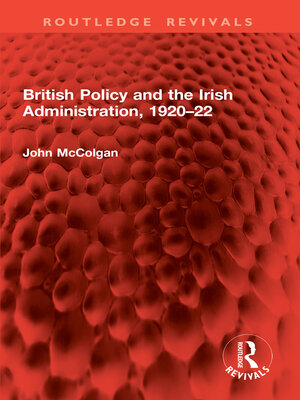 cover image of British Policy and the Irish Administration, 1920–22